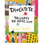 Diviértete Talleres de Arte Con Hervé (Art Workshops for Children) (Spanish Edition) - Hardcover