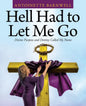 Hell Had to Let Me Go: Divine Purpose and Destiny Called My Name - Paperback