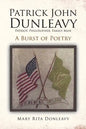 Patrick John Dunleavy: Patriot, Philosopher, Family Man: A Burst of Poetry - Paperback