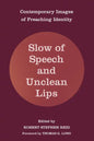Slow of Speech and Unclean Lips - Paperback