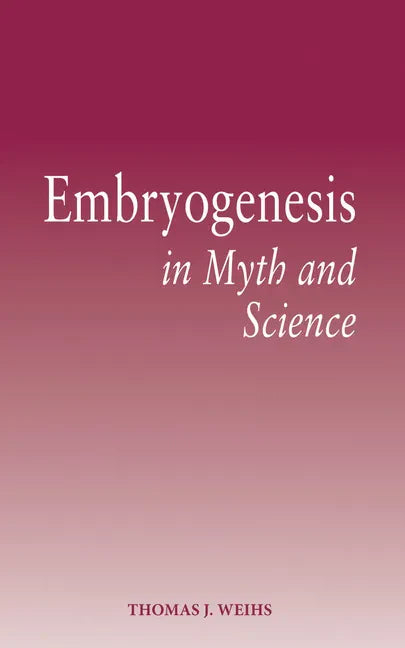 Embryogenesis in Myth and Science - Paperback
