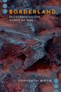 Borderland: Decolonizing the Words of War - Paperback
