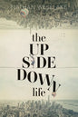 The UpSideDown Life - Paperback