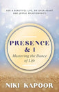 Presence & I: Mastering the Dance of Life - Paperback
