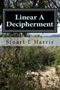 Linear A Decipherment: Translation of Minoan inscriptions in Linear A - Paperback