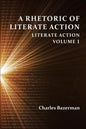 A Rhetoric of Literate Action: Literate Action, Volume 1 - Paperback
