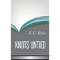 Knots Untied - Hardcover