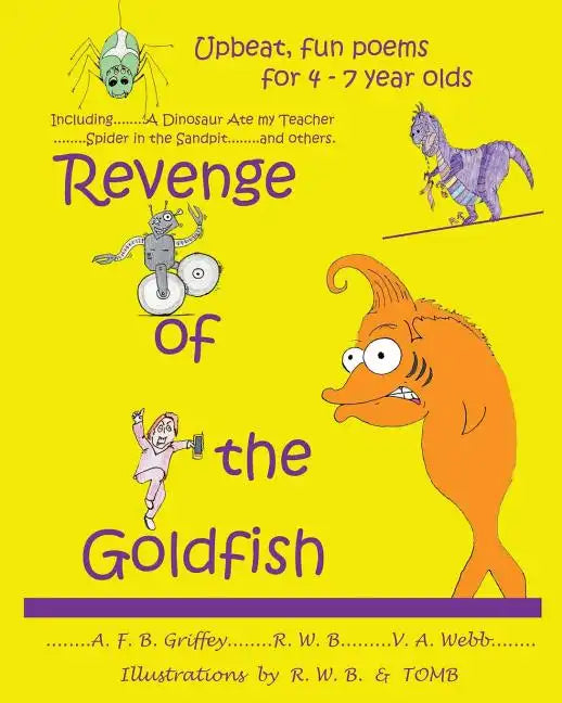 Revenge of the Goldfish: Upbeat, fun poems for 4 - 7 year olds - Paperback
