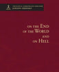 On the End of the World and on Hell - Theological Commonplaces - Hardcover