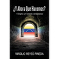 ¿Y Ahora Qué Hacemos?: 1 Enigma y 4 errores venezolanos - Paperback