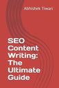 SEO Content Writing: The Ultimate Guide - Paperback