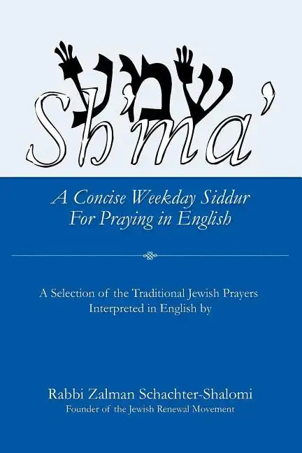 Sh'ma': A Concise Weekday Siddur For Praying in English - Paperback