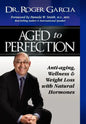 Aged to Perfection - Hardcover