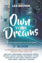 Own Your Dreams: How to Take Possession of the Life You Deserve - Paperback