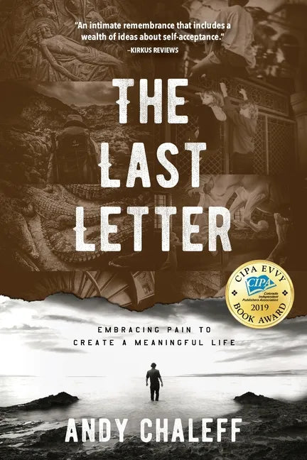 The Last Letter: Embracing Pain to Create a Meaningful Life - Paperback