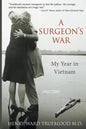 A Surgeon's War: My Year in Vietnam - Paperback