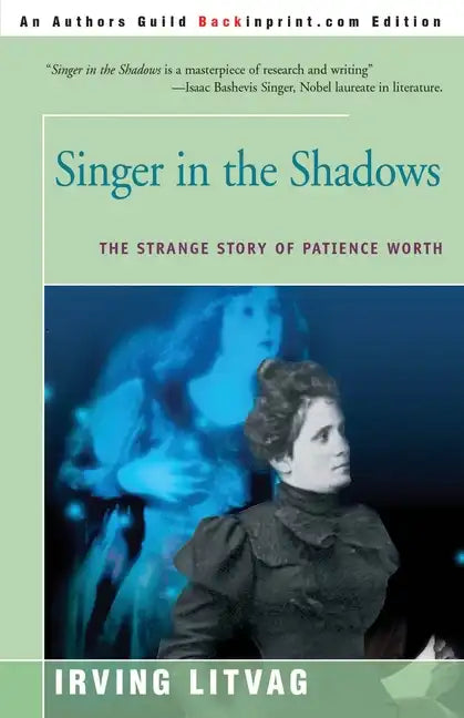 Singer in the Shadows: The Strange Story of Patience Worth - Paperback