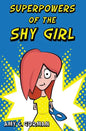 Superpowers of the Shy Girl - Paperback