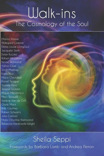 Walk-ins: The Cosmology of the Soul - Paperback