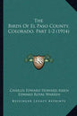 The Birds Of El Paso County, Colorado, Part 1-2 (1914) - Paperback