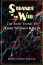 Strands of the Web: The Short Stories of Harry Stephen Keeler - Paperback