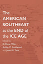 The American Southeast at the End of the Ice Age - Hardcover