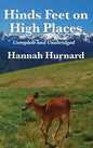 Hinds Feet on High Places Complete and Unabridged by Hannah Hurnard - Hardcover