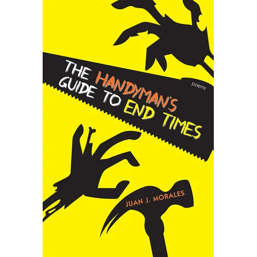 The Handyman's Guide to End Times: Poems - Paperback