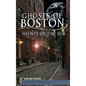 Ghosts of Boston: Haunts of the Hub - Hardcover