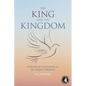 The King and the Kingdom: A Devotional Commentary on the Gospel of Matthew - Paperback
