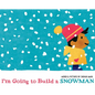I'm Going to Build a Snowman - Hardcover