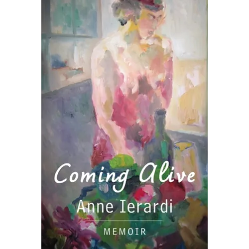 Coming Alive: Memoir - Paperback