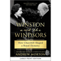 Winston and the Windsors: How Churchill Shaped a Royal Dynasty - Paperback