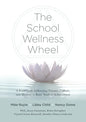 School Wellness Wheel: A Framework Addressing Trauma, Culture, and Mastery to Raise Student Achievement - Paperback