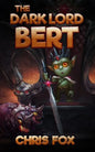 The Dark Lord Bert - Paperback
