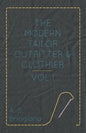 The Modern Tailor Outfitter and Clothier - Vol. I. - Paperback