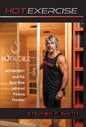 Hot Exercise: HOTWORX and the Bold New Infrared Fitness Frontier - Hardcover