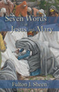 Seven Words of Jesus and Mary - Paperback