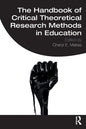 The Handbook of Critical Theoretical Research Methods in Education - Paperback
