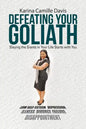 Defeating Your Goliath: Slaying the Giants in Your Life Starts with You - Paperback