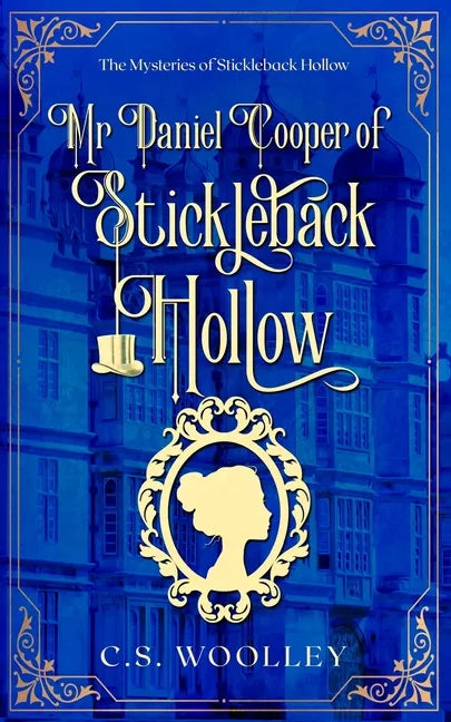 Mr Daniel Cooper of Stickleback Hollow: A British Victorian Cozy Mystery - Paperback