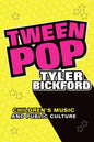 Tween Pop: Children's Music and Public Culture - Paperback