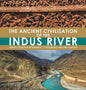 The Ancient Civilization of the Indus River Indus Civilization Grade 4 Children's Ancient History - Hardcover