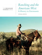 Ranching and the American West: A History in Documents: The Broadview Source Series - Paperback
