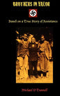 Brothers in Valor: A Story of Resistance - Paperback
