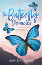 The Butterfly Chronicles: A Journey of Finding God's Purpose Living with A Rare Genetic Disorder - Paperback