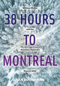38 Hours to Montreal: William Weller and the Governor General's Race of 1840 - Paperback