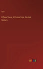 Fifteen Years, A Picture from the last Century - Hardcover