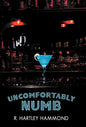 Uncomfortably Numb - Hardcover