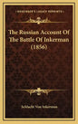 The Russian Account Of The Battle Of Inkerman (1856) - Hardcover